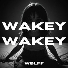 [FREE DL] WAKEY WAKEY