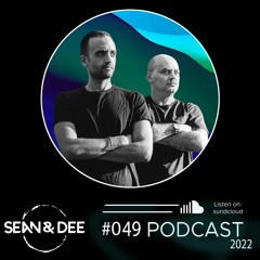 Sean & Dee - Podcast 049 - March 2022 - Free Download