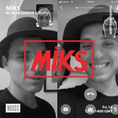MİKS w/ Aleksandir & Supu (16-10-2020)
