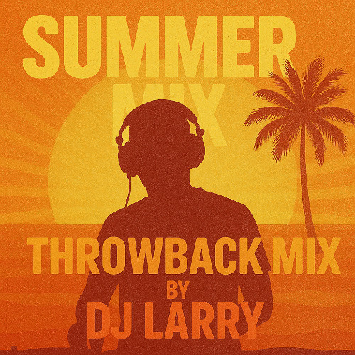Stream SUMMER MIX 2025 PRIME-TIME (ONLY THE HITS) DJ LARRY