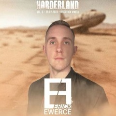 ERICK EWERCE @ HARDERLAND VOL. 3