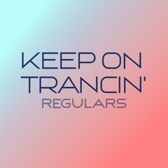 KEEP ON TRANCIN' - REGULAR EPISODES