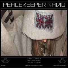 PEACEKEEPER RADIO #026 - LilaTesla