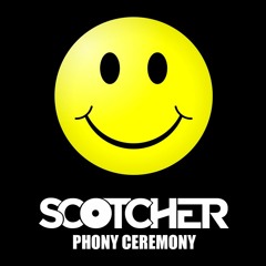 Scotcher - Phony Ceremony FREE DOWNLOAD