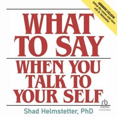 What to Say When You Talk to Your Self audiobook free trial