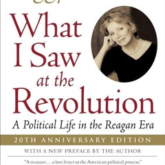 ⚡read❤ What I Saw at the Revolution: A Political Life in the Reagan Era