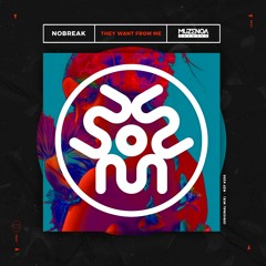 NoBreak - They Want From Me (Original Mix) | FREE DOWNLOAD