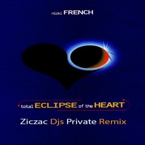 Nicky French Total Eclipse Of The Heart@Ziczac Djs New Private Remix