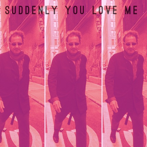 Suddenly You Love Me