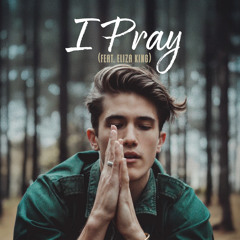 I Pray (feat. Eliza King)