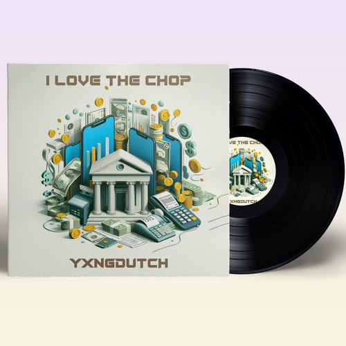 Yxngdutch -  I Love The Chop
