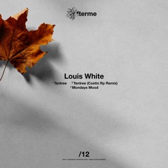 PREMIERE: Louis White - Tentree [DAM12]