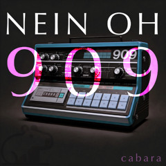 cabara - Nein Oh 909