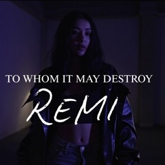 To Whom It May Destroy