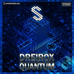 STX009 || Dreirox - Quantum [OUT NOW]