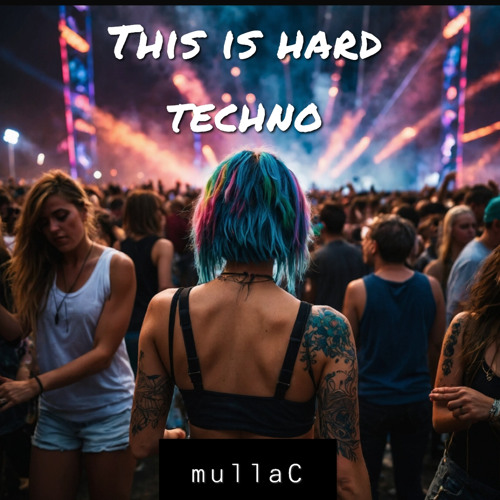This Is Hard Techno - mullaC