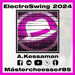 Mástercheesse #85 ElectroSwing 2024