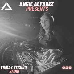 Friday Techno Radio  028