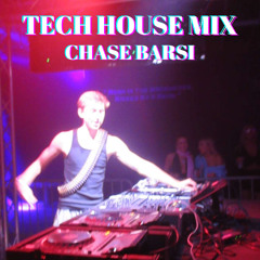 TECH HOUSE MIX - Chase Barsi
