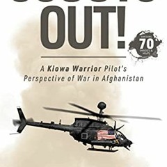 [GET] EBOOK EPUB KINDLE PDF SCOUTS OUT! : A Kiowa Warrior Pilot’s Perspective of War in Afghanista
