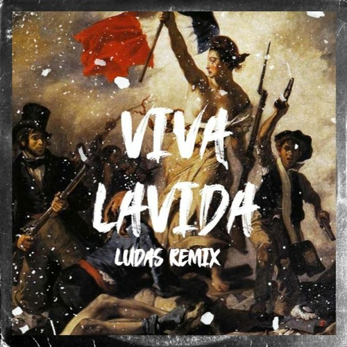 Stream Coldplay - Viva La Vida (LUDAS Remix) [Free Download] by