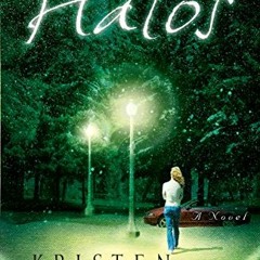 READ [KINDLE PDF EBOOK EPUB] Halos: A Novel by  Kristen Heitzmann 💝