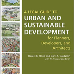 [READ] EBOOK 💔 A Legal Guide to Urban and Sustainable Development for Planners, Deve