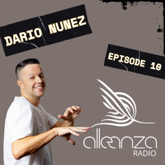 Alleanza Radio Ep.10 - Dario Nunez