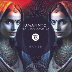 Umannto Feat. Soulpacifica - Mahedi [Tibetania Records]