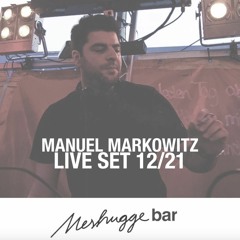 Manuel Markowitz Live Set 12/21 meshugge bar