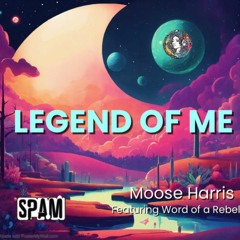 Legend Of Me Featuring Word Of A Rebel