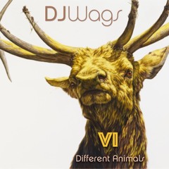 DJWags - Different Animals VII