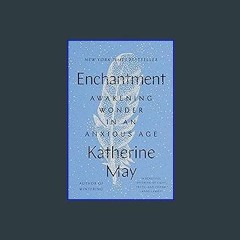 [READ EBOOK]$$ 📕 Enchantment: Awakening Wonder in an Anxious Age ^DOWNLOAD E.B.O.O.K.#