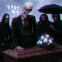 Bury Me