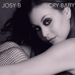 Cry Baby- Josy B.