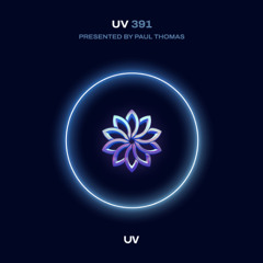 Paul Thomas presents UV Radio 391