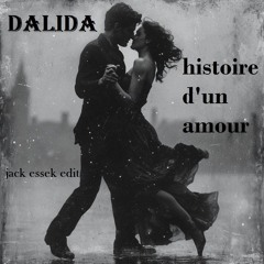 Dalida - Histoire D'un Amour (Jack Essek Edit)