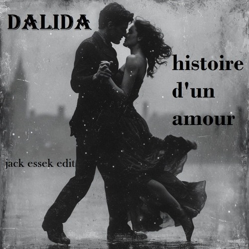 Dalida - Histoire D'un Amour (Jack Essek Edit)