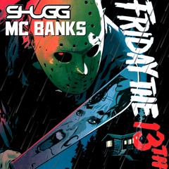 Shugg Feat Mc Banks - Friday The 13th