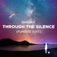 Through The Silence (Funbite Edit)