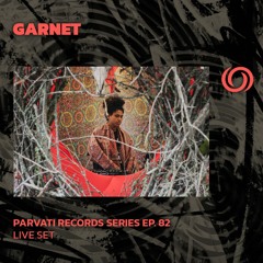 GARNET | Pravati Records Series Ep. 82 | 28/03/2024