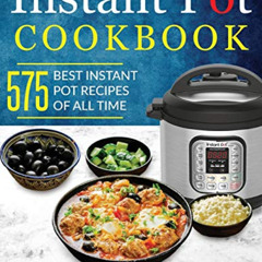 [READ] EPUB 📭 Instant Pot Cookbook: 575 Best Instant Pot Recipes of All Time (with N