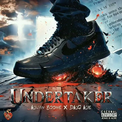 Kijan Boone - Undertaker (Ft. DKG Kie)