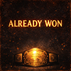 Already Won