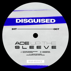 Premiere: Disguised - Ace Up The Sleeve [IHT007]