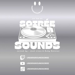SOIRÉE SOUNDS- JOSH LINES & RUBY RALST MIX