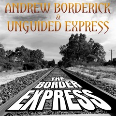 THE BORDER EXPRESS - Collab with UNGUIDED EXPRESS