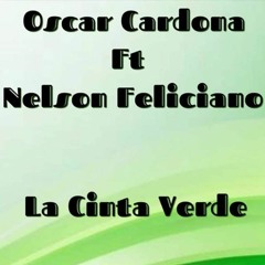 " La Cinta Verde " Oscar Cardona Feat. Nelson Feliciano ( SWEET SALSA )