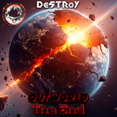 Outworld - The End ( DeSTRoY Hardstyle Bootleg Remix )