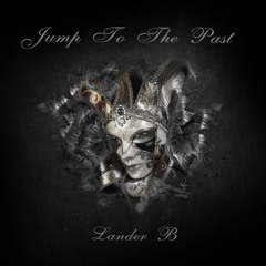 Lander B-Jump To The Past